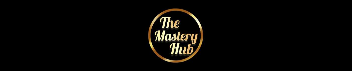 The Mastery Hub