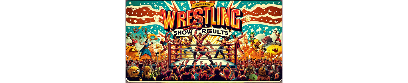 Wrestling Shows Results