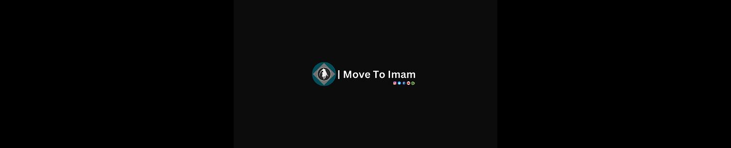 Move To Imam