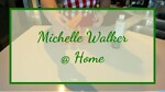 Michelle Walker @ Home