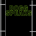 Dogg Speaks