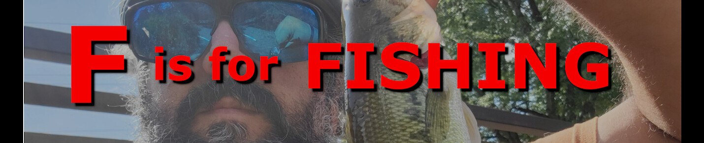 F is for Fishing