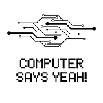 Computer Says YEAH!