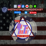 The "We The Truth" Podcast