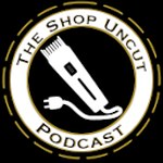 The Shop Uncut Podcast