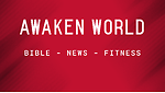 Awaken World (Bible - News - Fittness)