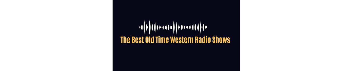 The Best Old Time Western Radio Shows