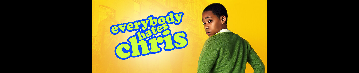 EVERYBODY HATES CHRIS