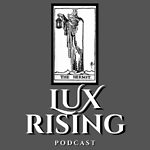 Lux Rising Podcast