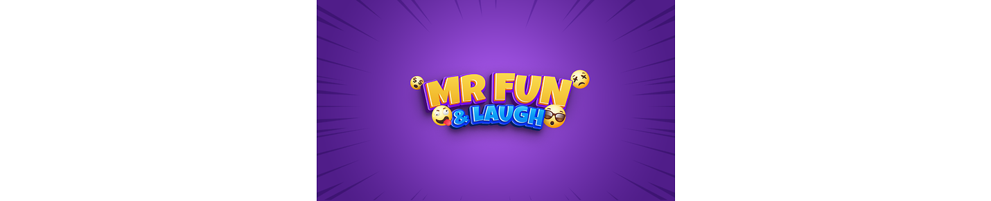 Mr fun and Laugh