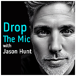 Drop The Mic with Jason Hunt