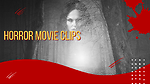 Horror Movies Clips