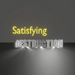 SATISFYINGDESTRUCTION