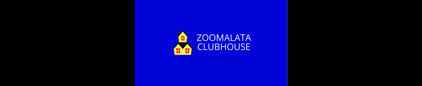 Zoomalata Clubhouse