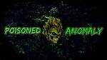 Poisoned Anomaly Gaming