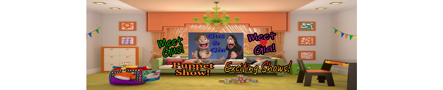 Gus and Gia Puppet Show