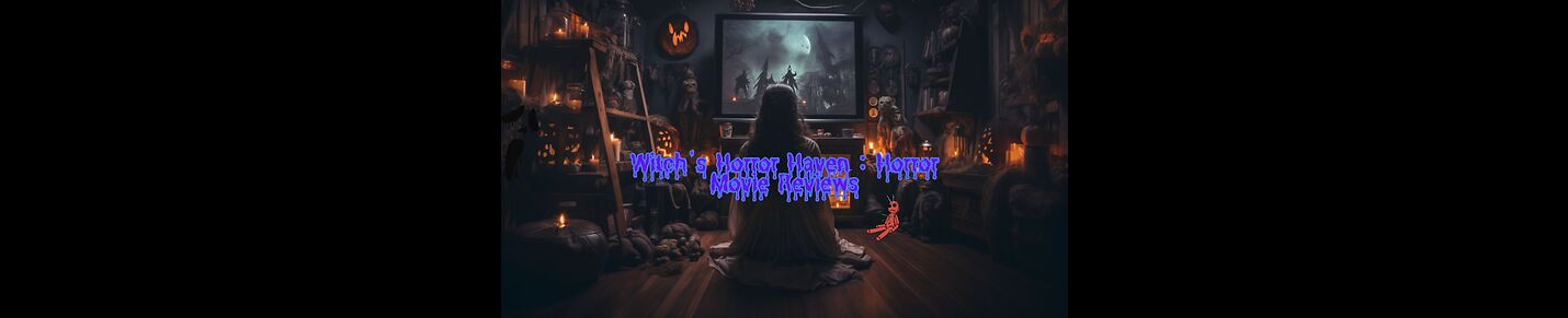 Witch's Horror Haven: Horror Movie Reviews
