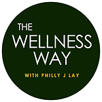 The Wellness Way with Philly J Lay