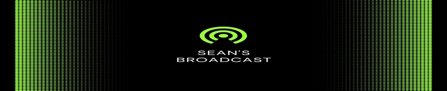 Sean's Broadcast