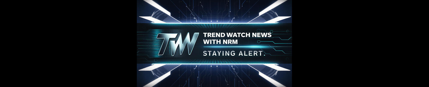 Trend Watch News with NRM