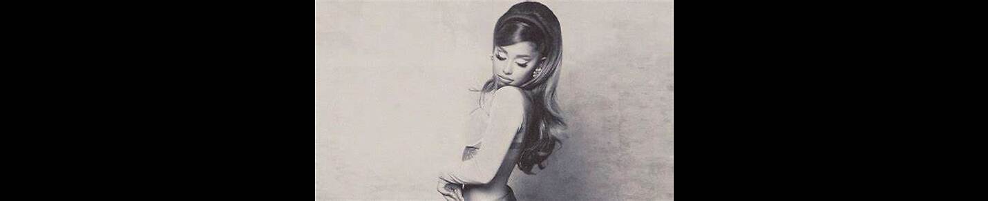 Ariana Grande ♪