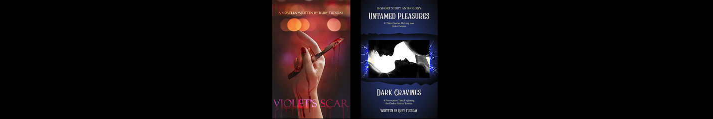 Check out my 2 books available on Amazon!!! Violet's Scar, Untamed Pleasures and Dark Cravings