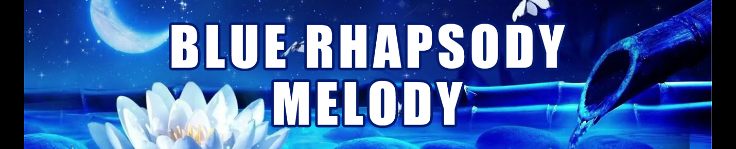 Blue Rhapsody Melody
