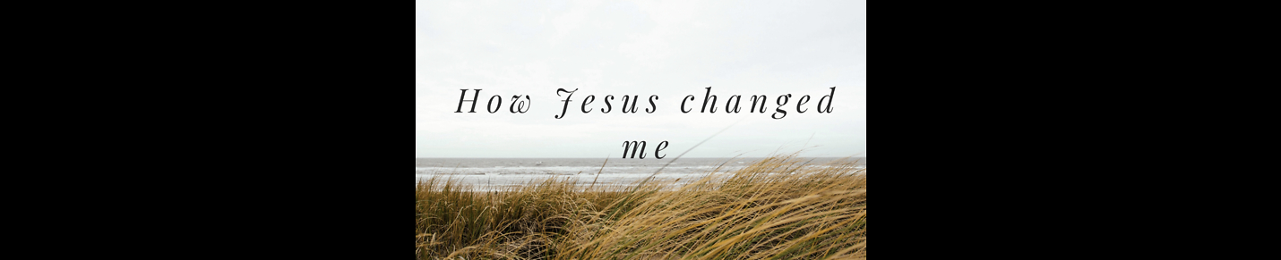 How Jesus changes me daily