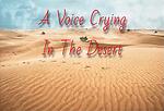 A Voice Crying In The Desert
