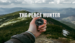 THE PLACE HUNTER - ALWAYS DISCOVERING A NEW PLACE!