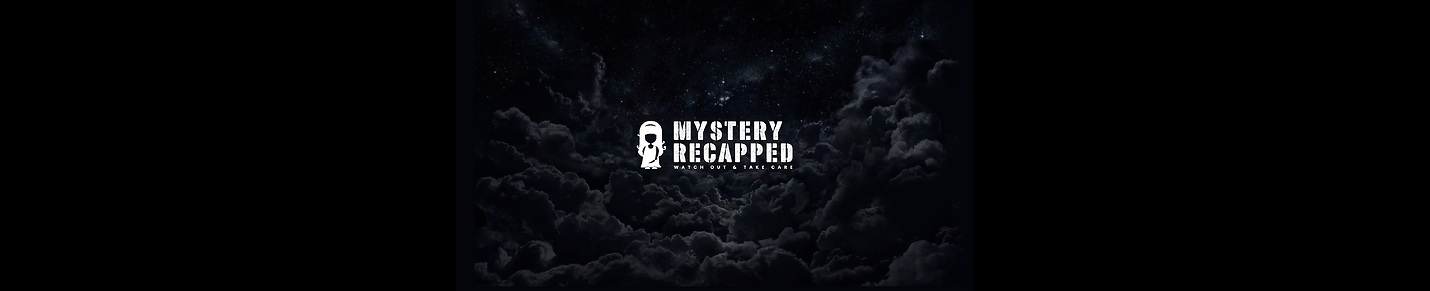 Mystery Recapped