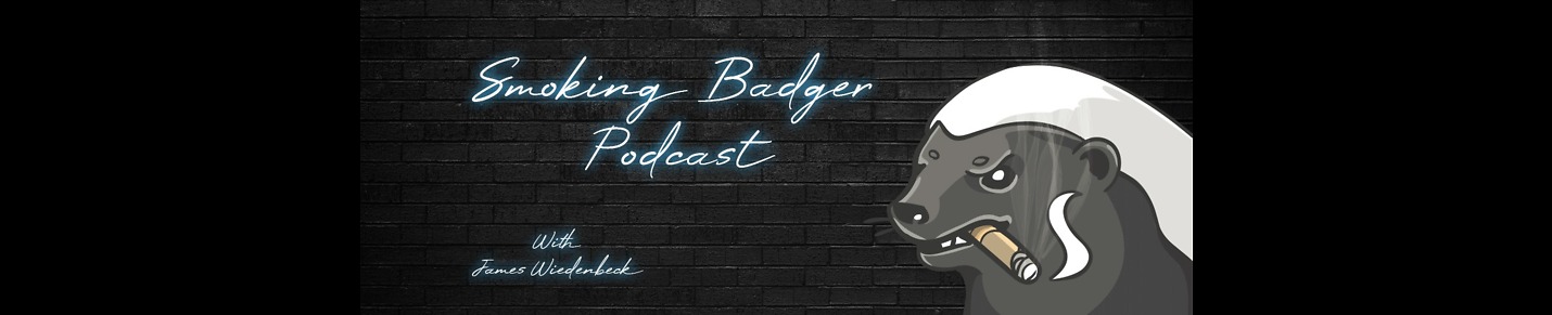 Smoking Badger Podcast & Cigar Reviews