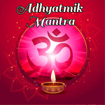Adhyatmik Mantra