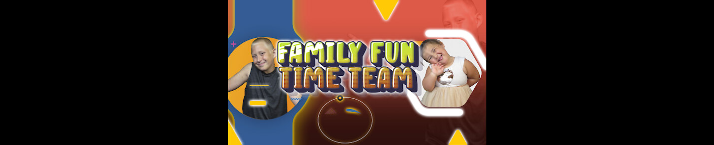 TheFamilyFunTimeTeam