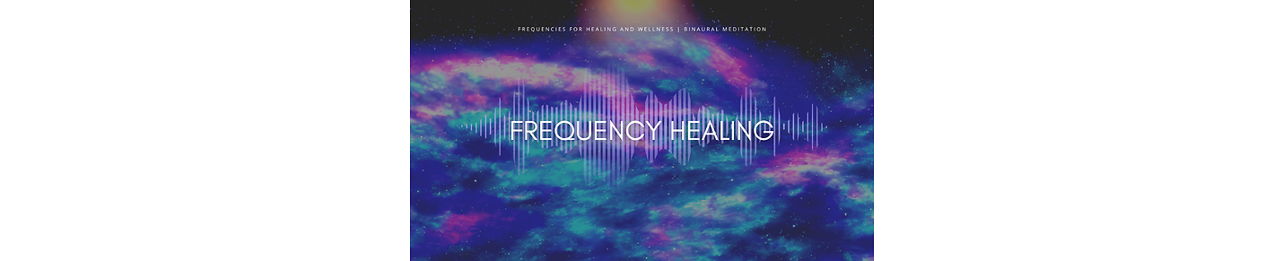 Frequency Healing