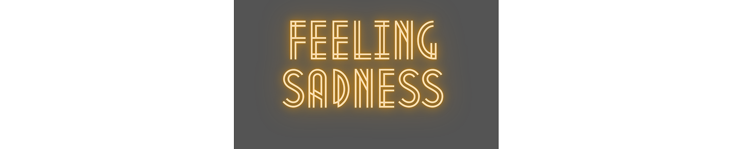 Feeling Sadness