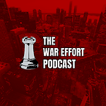The War Effort Podcast