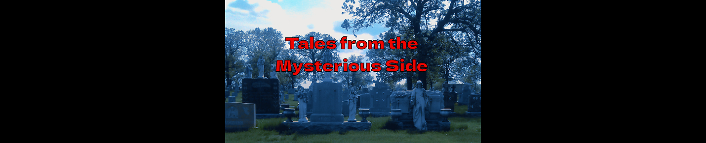 Tales from the Mysterious Side
