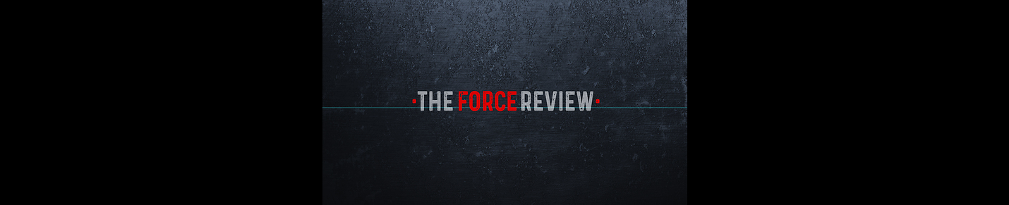 The Force Review