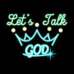 Let's Talk God!