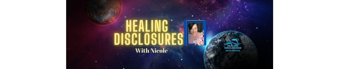 HEALINGDISCLOSURESwithNicole*