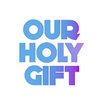 OurHolyGift