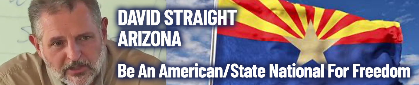 David Straight in Arizona - Be An American/State National For Freedom