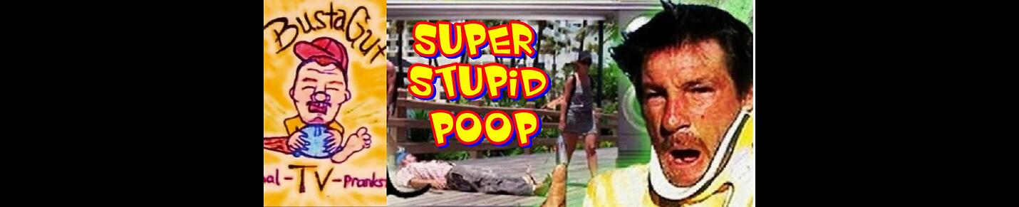 SuperStupidPoop