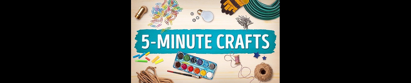 5 - Minute Crafts