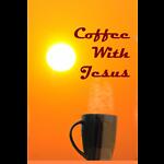 Coffee With Jesus