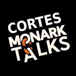 Cortes Monark Talks