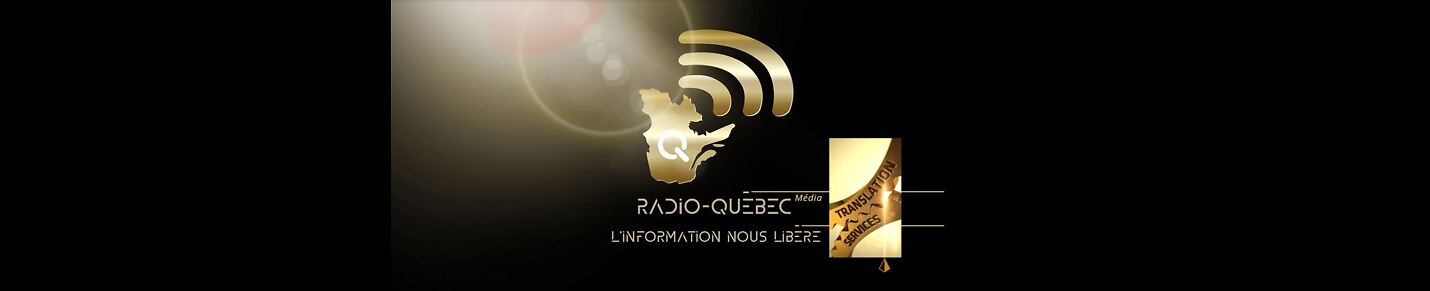 Radio-Québec Média : Service de traduction.