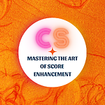 Mastering the Art of Score Enhancement