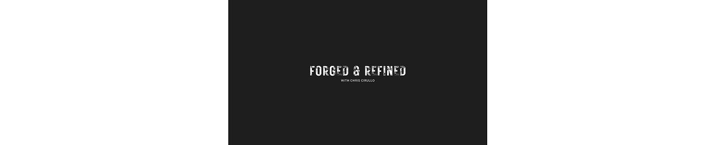 Forged & Refined